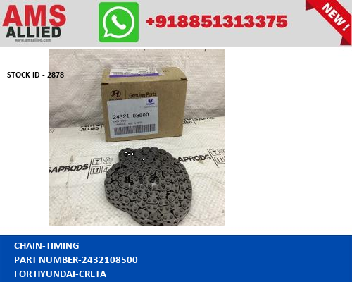 HYUNDAI CRETA CHAIN TIMING 2432108500 STOCKID 2878