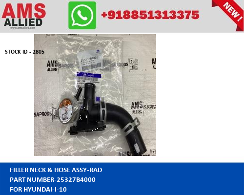 HYUNDAI I 10 FILLER NECK & HOSE ASSY RAD 25327B4000 STOCKID 2805