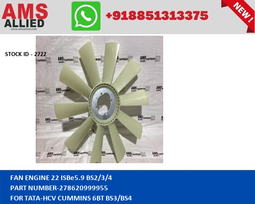 TATA HCV CUMMINS 6BT BS3/BS4 FAN ENGINE 22 ISBe5.9 BS2/3/4 278620999955 STOCKID 2722