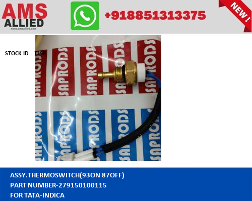 TATA INDICA ASSY.THERMOSWITCH(93ON 87OFF) 279150100115 STOCKID 1398