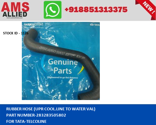 TATA TELCOLINE RUBBER HOSE (UPR COOL.LINE TO WATER VAL) 283283505802 STOCKID 1126
