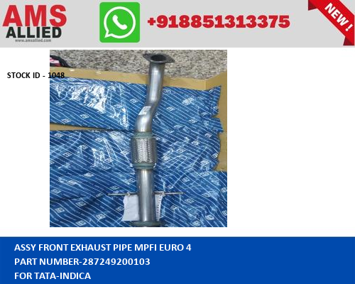 TATA INDICA ASSY FRONT EXHAUST PIPE MPFI EURO 4 287249200103 STOCKID 1048