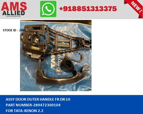 TATA XENON 2.2 ASSY DOOR OUTER HANDLE FR DR LH 289472300104 STOCKID 2469