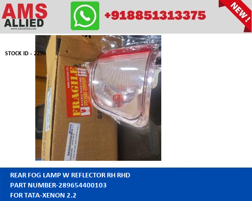 TATA XENON 2.2 REAR FOG LAMP W REFLECTOR RH RHD 289654400103 STOCKID 2296