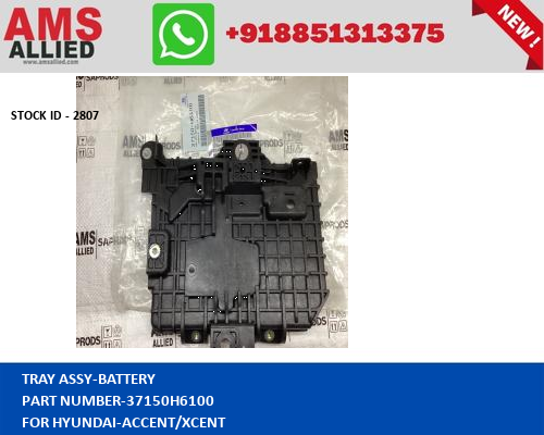 HYUNDAI ACCENT/XCENT TRAY ASSY BATTERY 37150H6100 STOCKID 2807