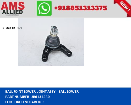 FORD ENDEAVOUR BALL JOINT LOWER JOINT ASSY  BALL LOWER UR6134550 STOCKID 672